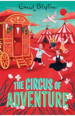 Circus of Adventure - Enid Blyton