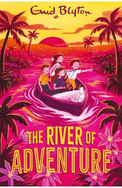 River of Adventure - Enid Blyton