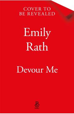 Devour Me - Emily Rath