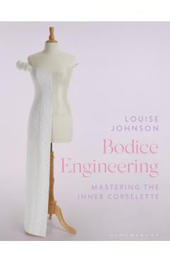 Coperta cărții 'Bodice Engineering - Louise Johnson'