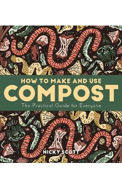 Coperta cărții 'How to Make and Use Compost - Nicky Scott'