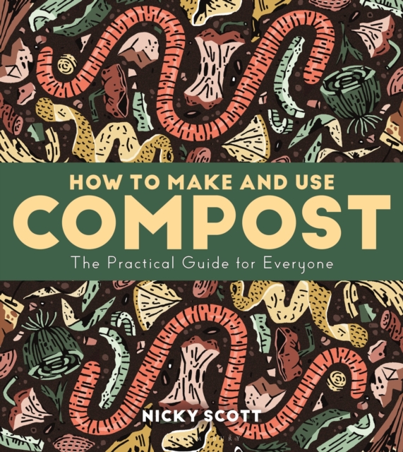 Coperta cărții 'How to Make and Use Compost - Nicky Scott'
