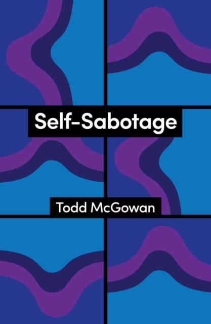 Coperta cărții 'Self-Sabotage - Todd (university Of Vermont) Mcgowan'