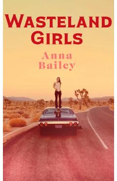 Wasteland Girls - Anna Bailey