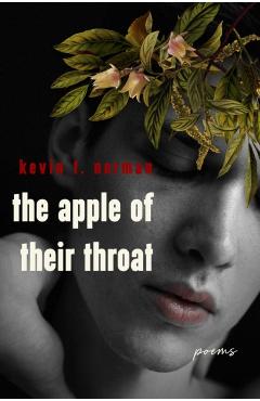 Coperta cărții 'Apple of Their Throat - Kevin T. Norman'