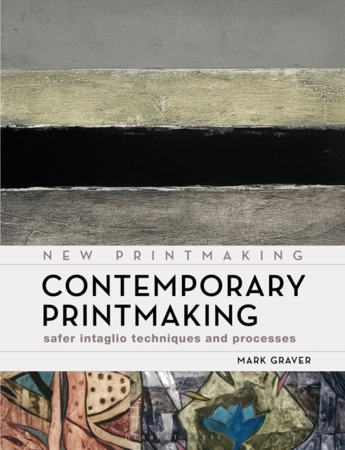Coperta cărții 'Contemporary Printmaking - Mark Graver'
