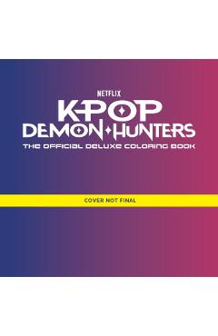 KPop Demon Hunters: The Official Deluxe Colouring Book - Random House Worlds