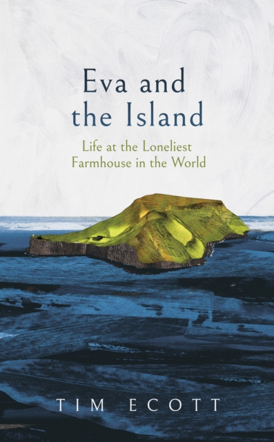 Coperta cărții 'Eva and the Island - Tim Ecott'