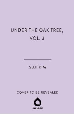 Under the Oak Tree, Vol. 3 - Suji Kim
