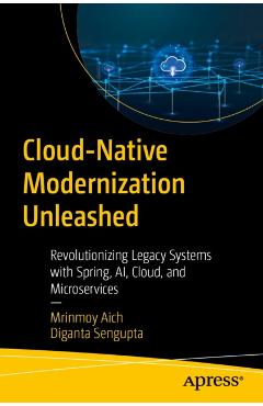 Coperta cărții 'Cloud-Native Modernization Unleashed - Mrinmoy|sengupta Aich'