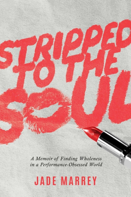 Coperta cărții 'Stripped to the Soul - Jade Marrey'