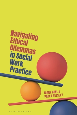 Coperta cărții 'Navigating Ethical Dilemmas in Social Work Practice - Mark Doel'