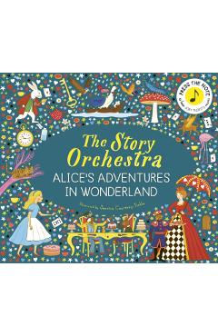 Coperta cărții 'The Story Orchestra: Alice's Adventures in Wonderland - Jessica Courtney-tickle'