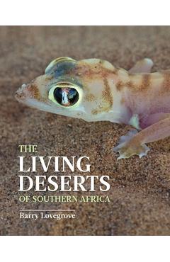 Coperta cărții 'The Living Deserts of Southern Africa - Barry Lovegrove'