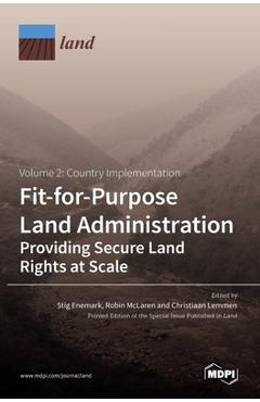 Coperta cărții 'Fit-for-Purpose Land Administration- Providing Secure Land Rights at Scale. Volume 2: Country Implementation - Stig'