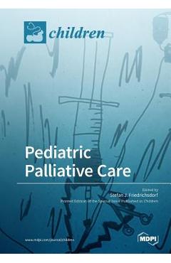 Coperta cărții 'Pediatric Palliative Care - Stefan J. Friedrichsdorf'
