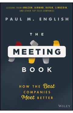 Coperta cărții 'The Meeting Book: How the Best Companies Meet Better - Paul English'