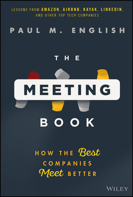 Coperta cărții 'The Meeting Book: How the Best Companies Meet Better - Paul English'