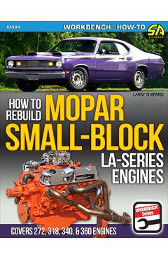 Coperta cărții 'Mopar Small Block La Eng-Rebuild: How to Rebuild - Larry Shepard'
