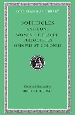 Coperta cărții 'Antigone. Women of Trachis. Philoctetes. Oedipus at Colonus -'