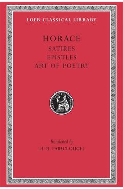 Satires. Epistles. Art of Poetry -