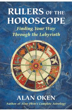 Coperta cărții 'Rulers of the Horoscope: Finding Your Way Through the Labyrinth - Alan Oken'