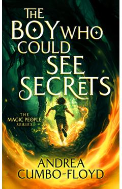 Coperta cărții 'The Boy Who Could See Secrets - Andi Cumbo-floyd'