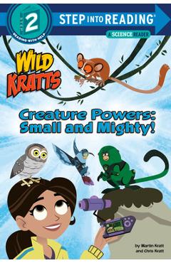 Coperta cărții 'Creature Powers: Small and Mighty! (Wild Kratts) - Martin Kratt'