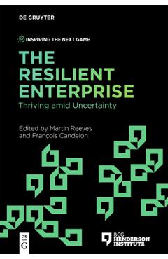 Coperta cărții 'The Resilient Enterprise: Thriving Amid Uncertainty - Martin Reeves'