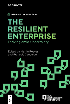 Coperta cărții 'The Resilient Enterprise: Thriving Amid Uncertainty - Martin Reeves'