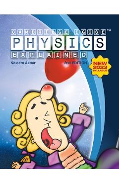 Coperta cărții 'Cambridge IGCSE Physics Explained: Colour Version - Kaleem Akbar'