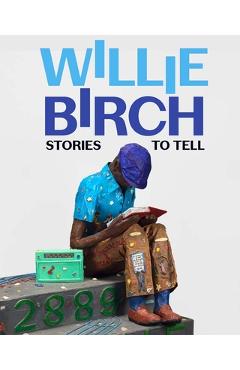 Coperta cărții 'Willie Birch: Stories to Tell - Russell Lord'