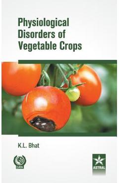 Coperta cărții 'Physiological Disorders of Vegetable Crops -'