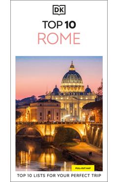 Coperta cărții 'DK Top 10 Rome: Top 10 Lists for Your Perfect Trip, Plus an All-Weather Folded Map -'