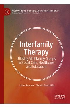 Coperta cărții 'Interfamily Therapy: Utilising Multifamily Groups in Social Care, Healthcare and Education - Javier Sempere'