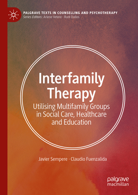 Coperta cărții 'Interfamily Therapy: Utilising Multifamily Groups in Social Care, Healthcare and Education - Javier Sempere'