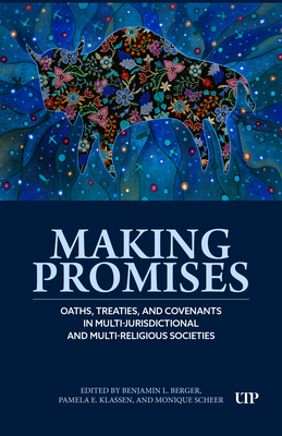 Coperta cărții 'Making Promises: Oaths, Treaties, and Covenants in Multi-Jurisdictional and Multi-Religious Societies - Pamela Klassen'