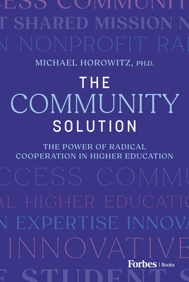 Coperta cărții 'The Community Solution: The Power of Radical Cooperation in Higher Education - Michael Horowitz'