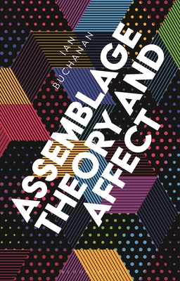 Coperta cărții 'Assemblage Theory and Affect - Ian Buchanan'