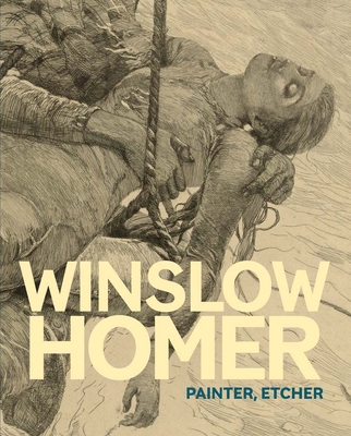 Coperta cărții 'Winslow Homer: Painter, Etcher - Ramey Mize'
