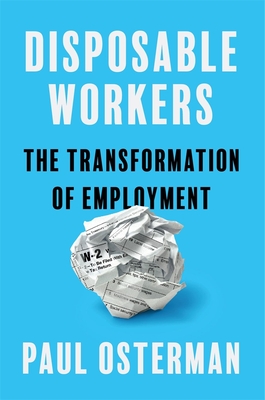 Coperta cărții 'Disposable Workers: The Transformation of Employment - Paul Osterman'