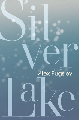Coperta cărții 'Silver Lake - Alex Pugsley'