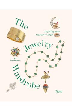 Coperta cărții 'The Jewelry Wardrobe: Defining Your Signature Style - Ruth Peltason'