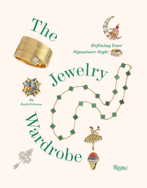 Coperta cărții 'The Jewelry Wardrobe: Defining Your Signature Style - Ruth Peltason'