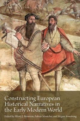 Coperta cărții 'Constructing European Historical Narratives in the Early Modern World: Volume 2 - Hilary J. Bernstein'