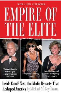 Coperta cărții 'Empire of the Elite: Inside Condé Nast, the Media Dynasty That Reshaped America - Michael M. Grynbaum'