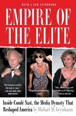 Coperta cărții 'Empire of the Elite: Inside Condé Nast, the Media Dynasty That Reshaped America - Michael M. Grynbaum'