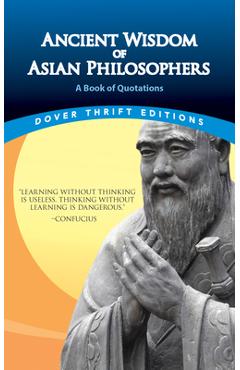 Coperta cărții 'Ancient Wisdom of Asian Philosophers: A Book of Quotations -'