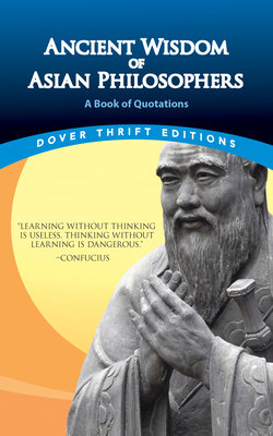 Coperta cărții 'Ancient Wisdom of Asian Philosophers: A Book of Quotations -'
