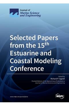 Coperta cărții 'Selected Papers from the 15th Estuarine and Coastal Modeling Conference - Richard P. Signell'